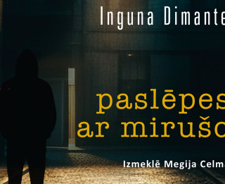 Inguna Dimante pārsteidz ar jaunu spriedzes romānu “Paslēpes ar mirušo”