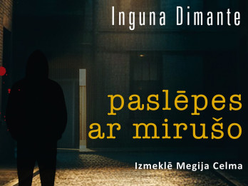 Inguna Dimante pārsteidz ar jaunu spriedzes romānu “Paslēpes ar mirušo”