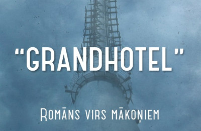 Apgāds "Jumava” laidis klajā Jaroslava Rudiša romānu “Grandhotel”