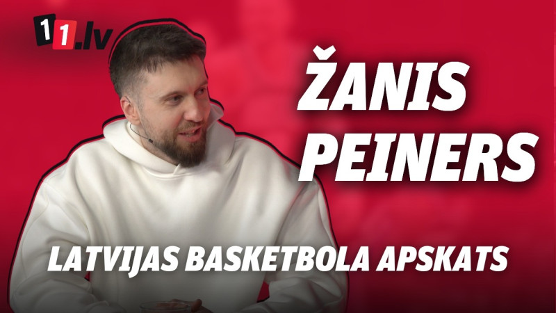 Klausītava | 11LV: Ģenerālis ar Žani Peineru - Latvijas basketbola apskats